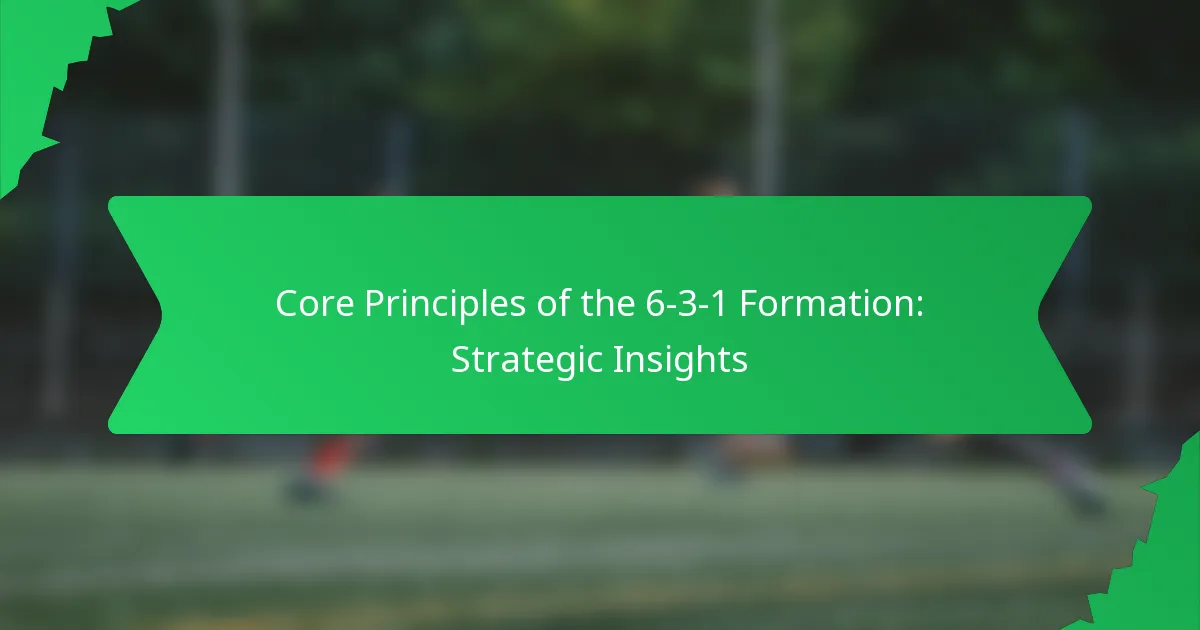 Core Principles of the 6-3-1 Formation: Strategic Insights