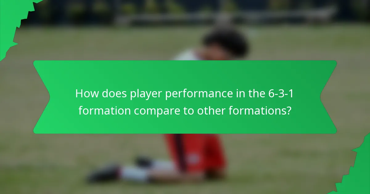 How does player performance in the 6-3-1 formation compare to other formations?