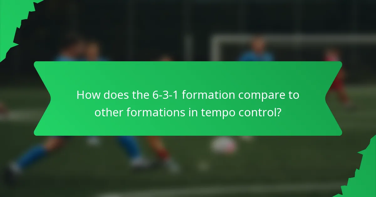 How does the 6-3-1 formation compare to other formations in tempo control?
