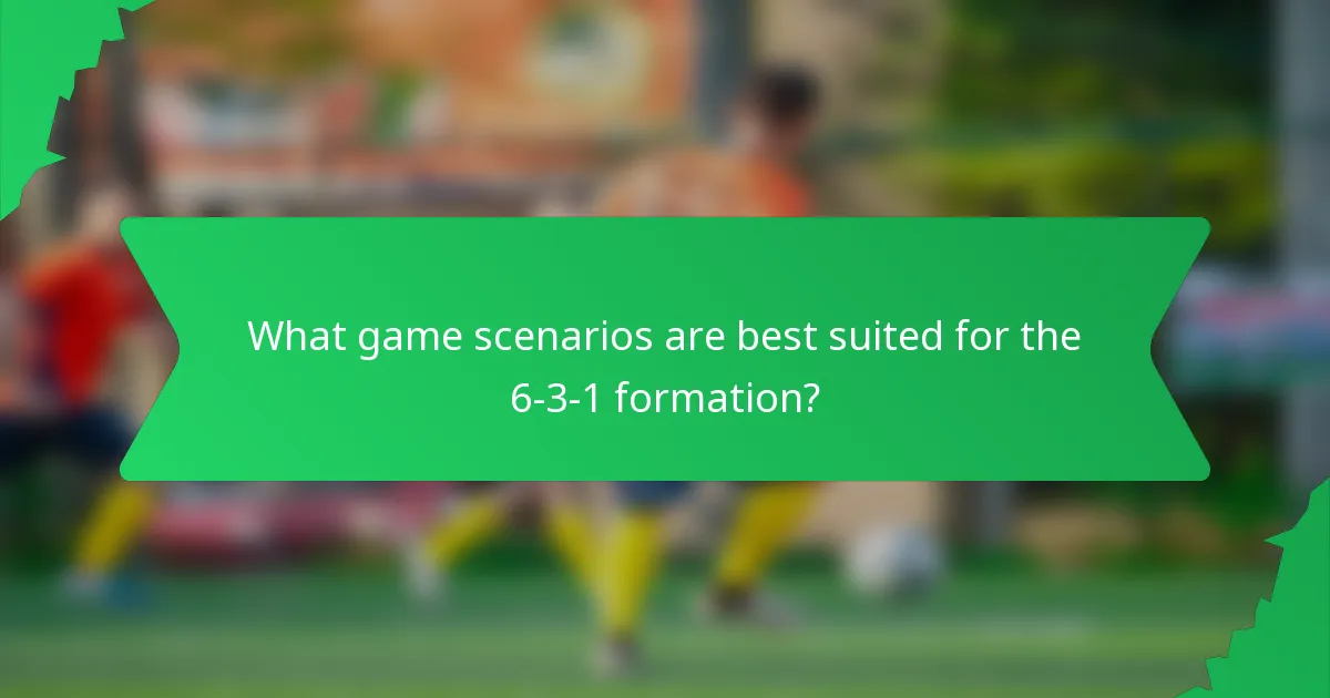 What game scenarios are best suited for the 6-3-1 formation?