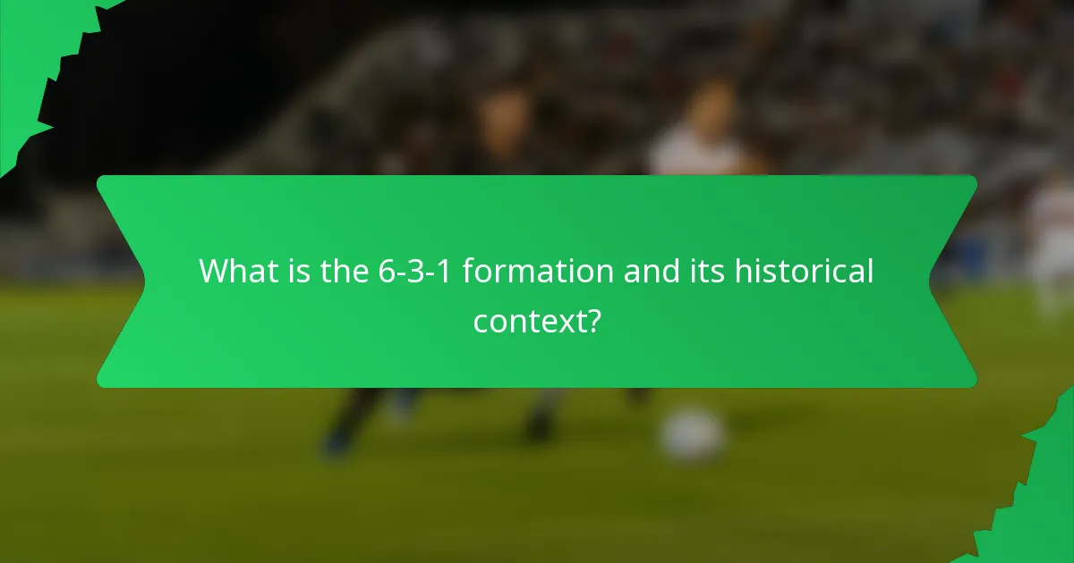 What is the 6-3-1 formation and its historical context?